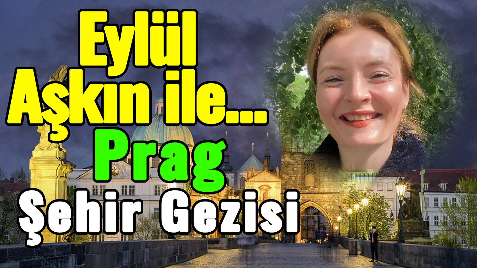 Eylül Aşkın İle… Prag Şehir Gezisi (1)