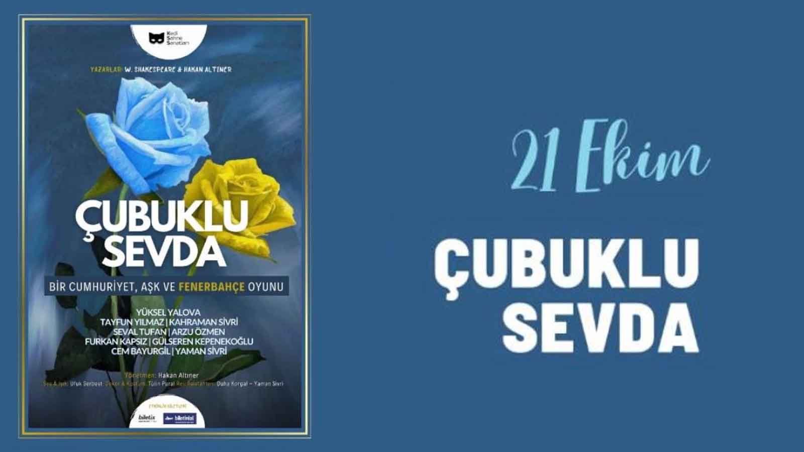 Fenerbahçe Tiyatroda “Çubuklu Sevda” 21 Ekim’de Ckm’de! (3)