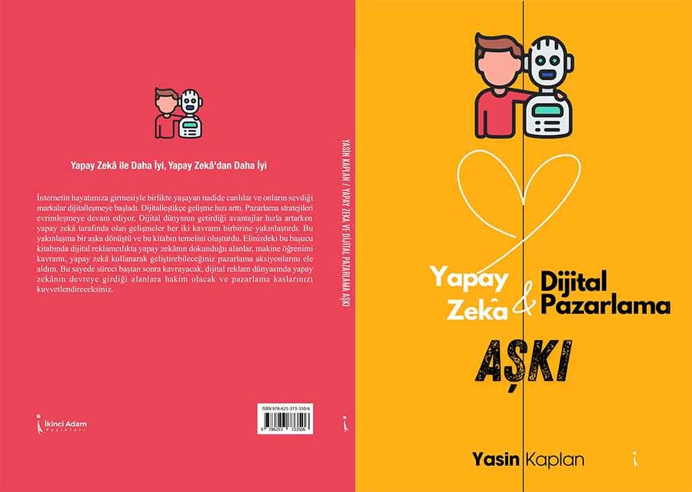 Pazarlama Dünyasında Bir İlk Yasin Kaplan’ın Yapay Zekâ & Dijital Pazarlama Aşkı Kitabı Raflarda Yerini Aldı! (2)