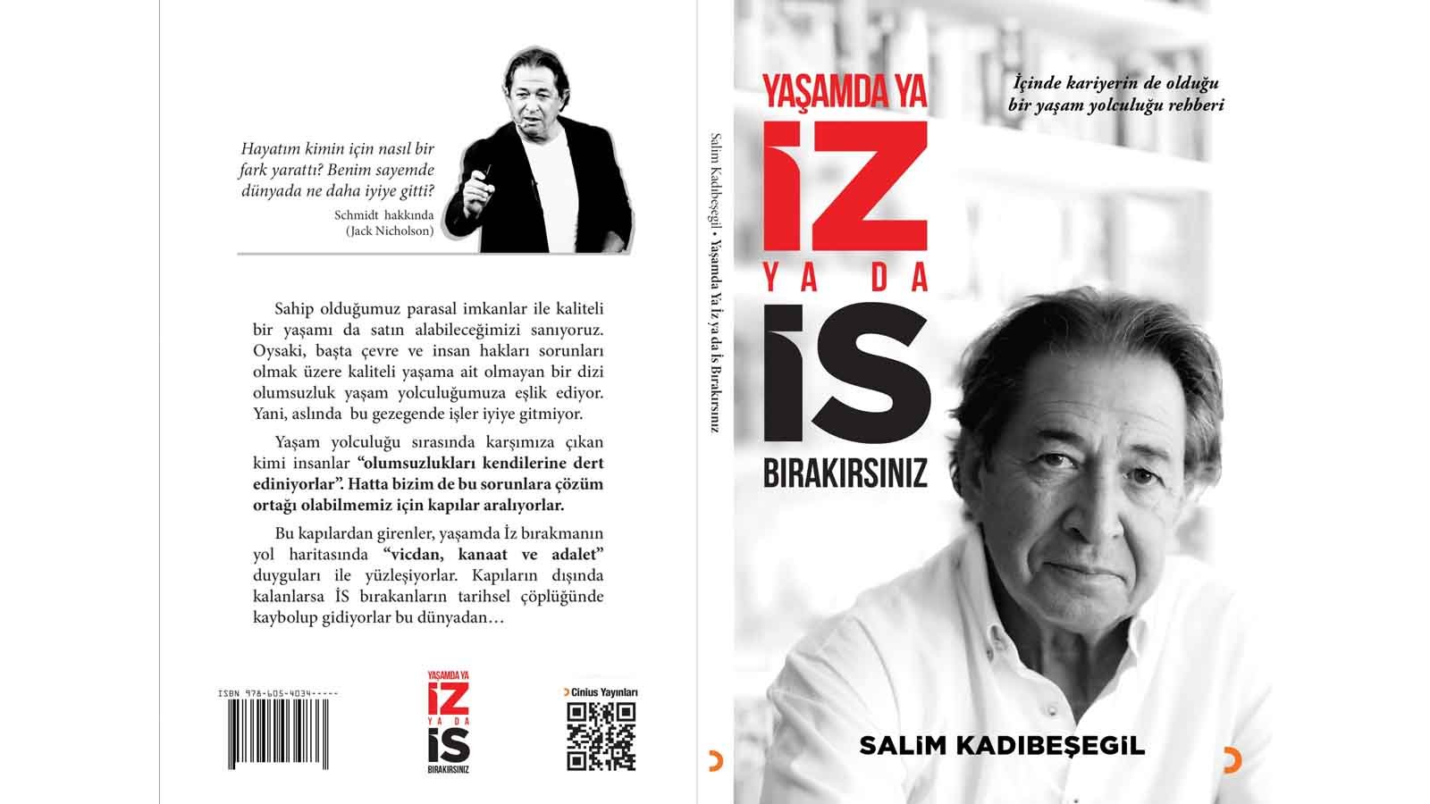 Salim Kadıbeşegil'in Yeni Kitabı Yaşamda Ya İz Bırakırsınız Ya Da İs Raflardaki Yerini Aldı (1)