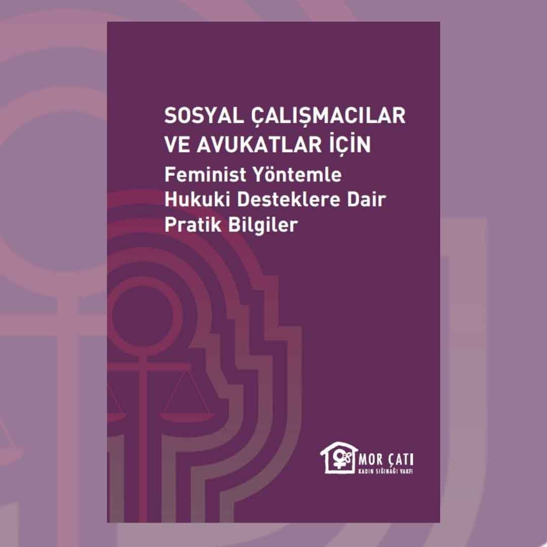 Kadınlara Yönelik Şiddetle Mücadelede Feminist Sosyal Çalışma Ve Hukuki Destek El Kitabı Yayında! (2)